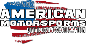 American Motorsports - Off-Road Fabrication